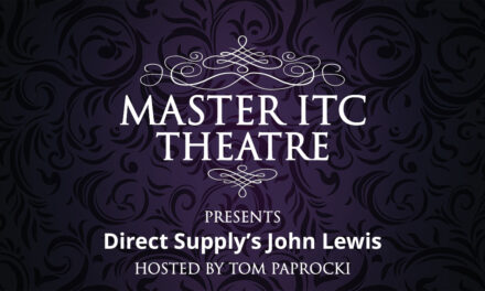 Master ITC Theatre Presents: Direct Supply’s John Lewis